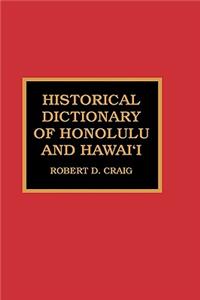 Historical Dictionary of Honolulu and Hawai'i