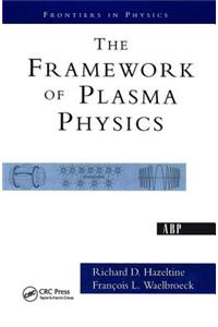 The Framework of Plasma Physics