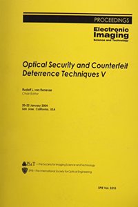 Optical Security and Counterfeit Deterrence Techniques V