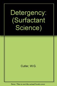 Detergency: (Surfactant Science)