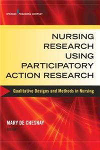 Nursing Research Using Participatory Action Research