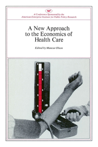 New Approach to the Economics of Health Care