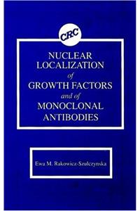 Nuclear Localization of Growth Factors and of Monoclonal Antibodies