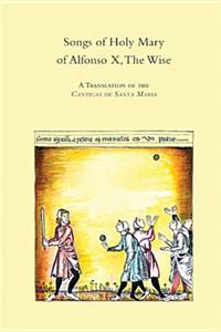 The Songs of Holy Mary by Alfonso X, the Wise: A Translation of the Cantigas de Santa Maria, 173