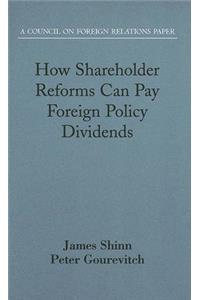 How Shareholder Reforms Can Pay Foreign Policy Dividends: A Council on Foreign Relations Paper