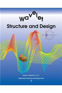Wavelet Structure and Design