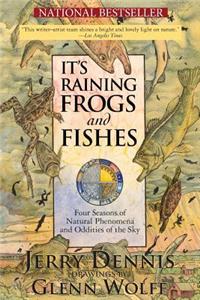 It's Raining Frogs and Fishes