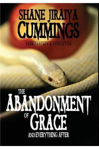 The Abandonment of Grace and Everything After