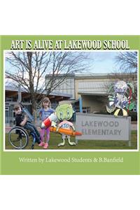 Art Is Alive At Lakewood School