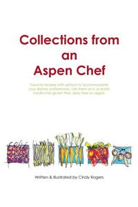 Collections from an Aspen Chef