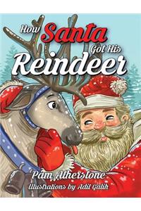 How Santa Got His Reindeer