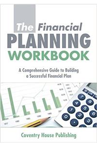 The Financial Planning Workbook: A Comprehensive Guide to Building a Successful Financial Plan