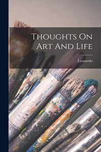 Thoughts On Art And Life