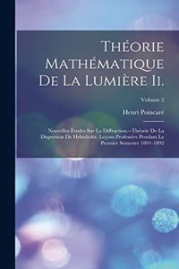 Théorie Mathématique De La Lumière Ii.