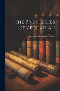 Prophecies Of Zechariah