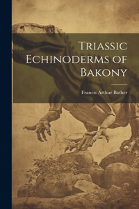 Triassic Echinoderms of Bakony