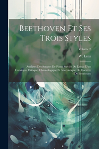 Beethoven Et Ses Trois Styles