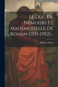 Duc De Nemours Et Mademoiselle De Rohan (1551-1592)...