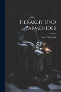 Heraklit Und Parmenides