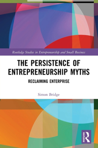 Persistence of Entrepreneurship Myths