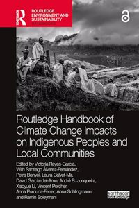 Routledge Handbook of Climate Change Impacts on Indigenous Peoples and Local Communities