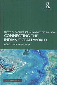 Connecting the Indian Ocean World: Across Sea and Land