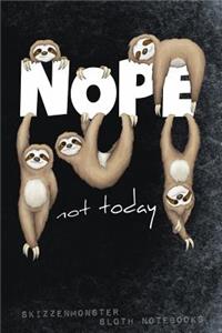 Nope - Not Today