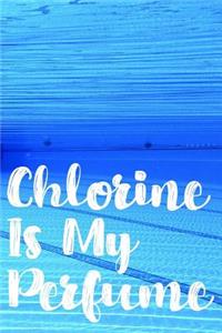 Chlorine Is My Perfume