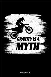 Gravity Is A Myth Notebook: Blank Lined Journal 6x9 - Motocross Dirt Bike Enduro Racing Biker Sports Gift