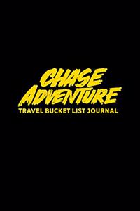 Chase Adventure Travel Bucket List Journal