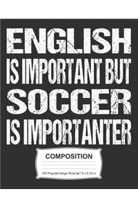 English Is Important But Soccer Is Importanter Composition