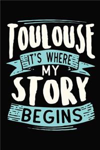 Toulouse It's where my story begins