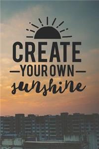 Create your own sunshine
