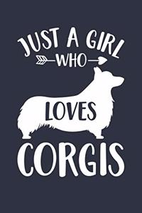 Just A Girl Who Loves Corgis Notebook - Gift for Corgi Lovers and Dog Owners - Corgi Journal