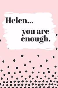 Helen You are Enough