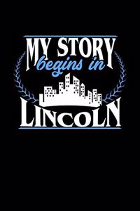 My Story Begins in Lincoln