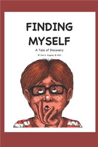 Finding Myself--A Tale of Discovery