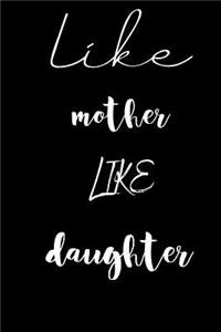 Like Mother Like Daughter
