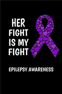 Her Fight Is My Fight Epilepsy Awarness