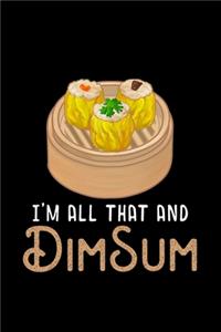 I'm all that and Dimsum
