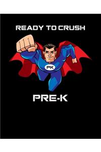 Ready To Crush Pre K