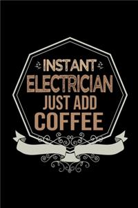 Instant electrician just add coffee