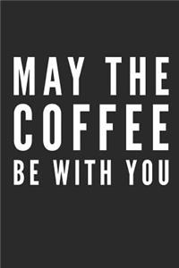 May the Coffee Be with You