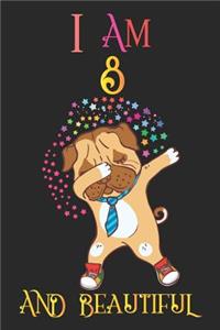 I Am 8 and Beautiful