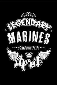 Legendary Marines Are Born in April