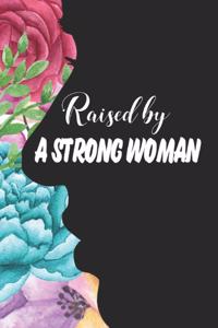 Raised by a Strong Woman