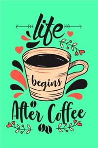 Life Begins After Coffee