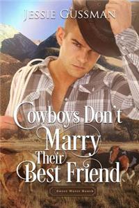 Cowboys Don't Marry Their Best Friend