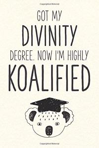 Got My Divinity Degree. Now I'm Highly Koalified