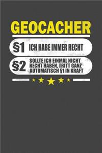 Geocacher §1 Ich Habe Immer Recht §2 Sollte Ich Einmal Nicht Recht Haben, Tritt Ganz Automatisch §1 In Kraft